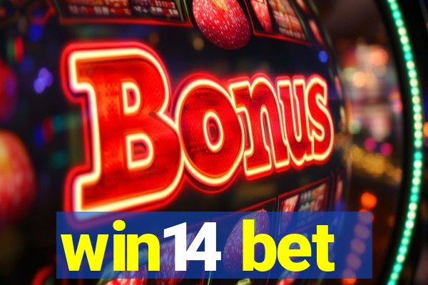 win14 bet